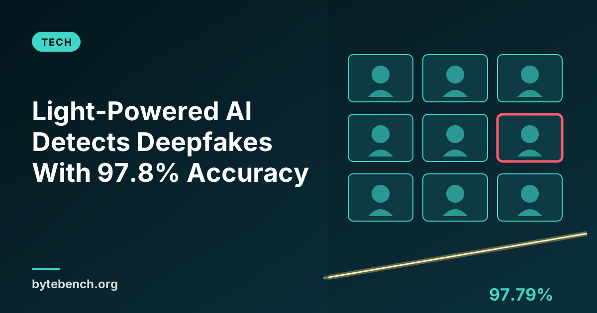 A Light-Powered AI That Spots Deepfakes With Nearly 98% Accuracy
